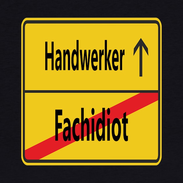 Fachidiot? Handwerker! by NT85